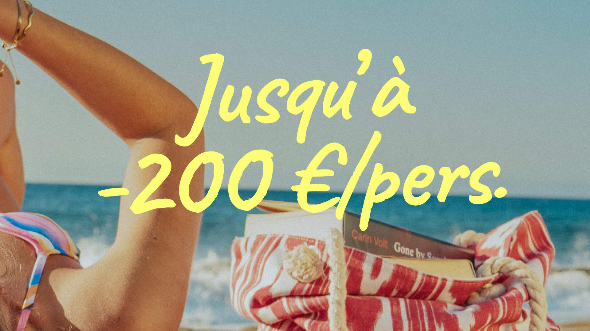 Jusqu'à -200 euros par personne